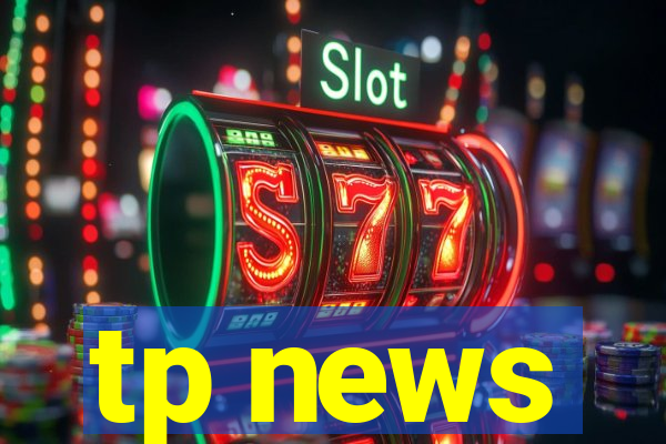 tp news